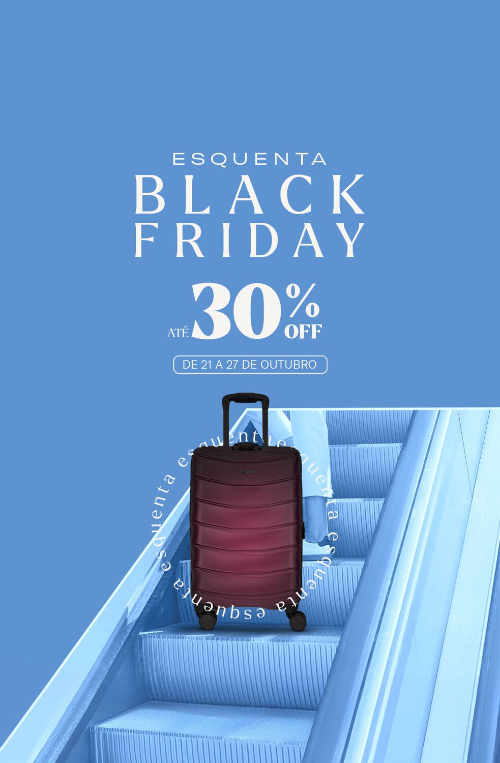 ESQUENTA BLACK FRIDAY SAMSONITE BRASIL