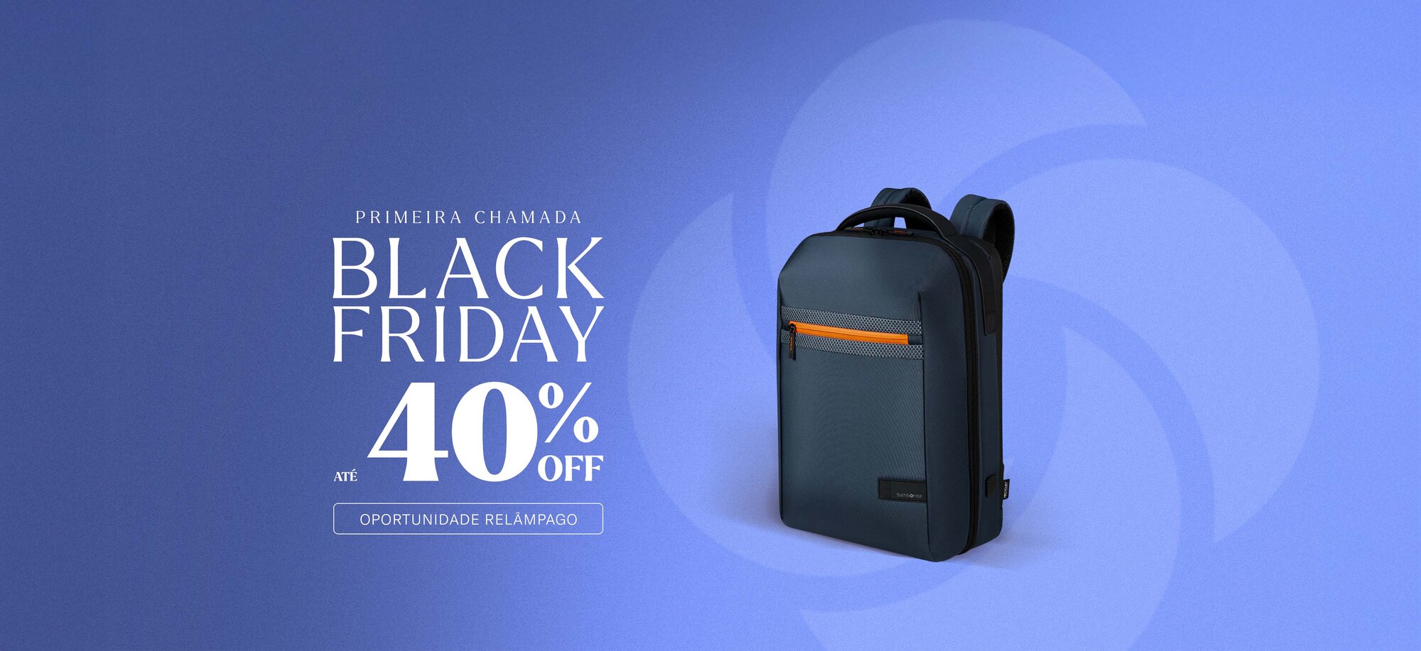 ESQUENTA BLACK FRIDAY SAMSONITE BRASIL