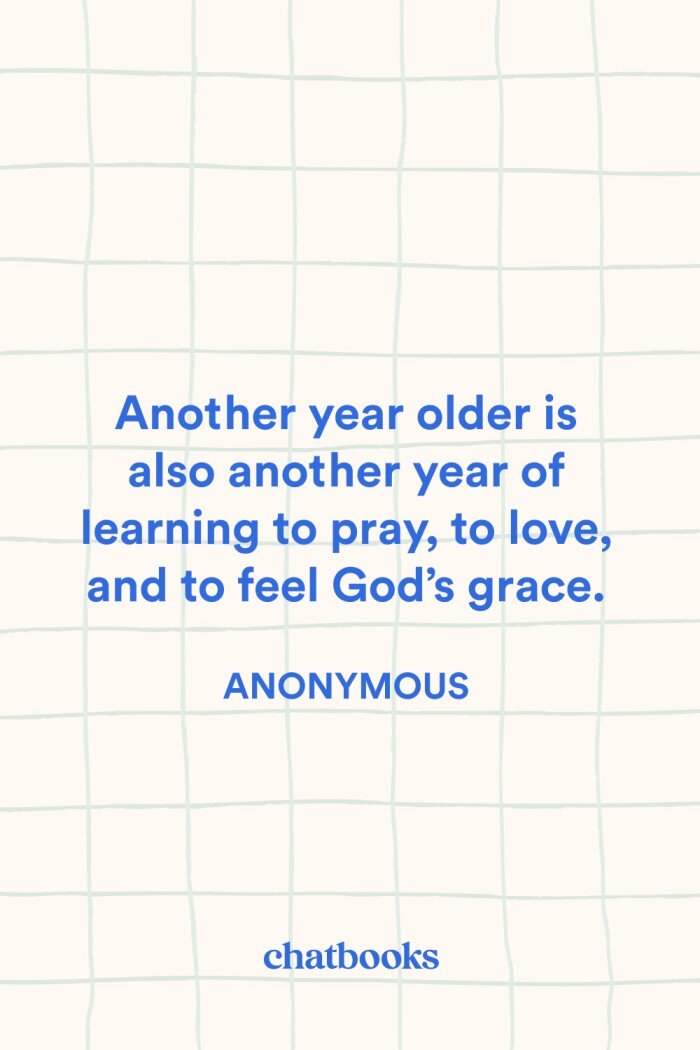 Motivational Religious Birthday Wish: "Another year older is also another year of learning to pray, to love, and to feel God's grace."
