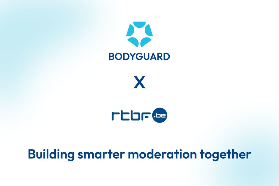 Bodyguard x RTBF: Building smarter moderation together