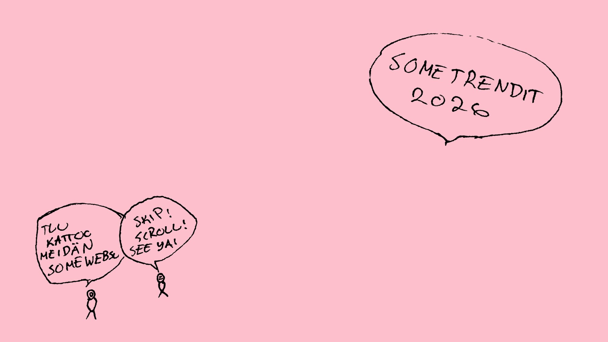 Sometrendit 2026: Säännöt on tehty rikottaviksi