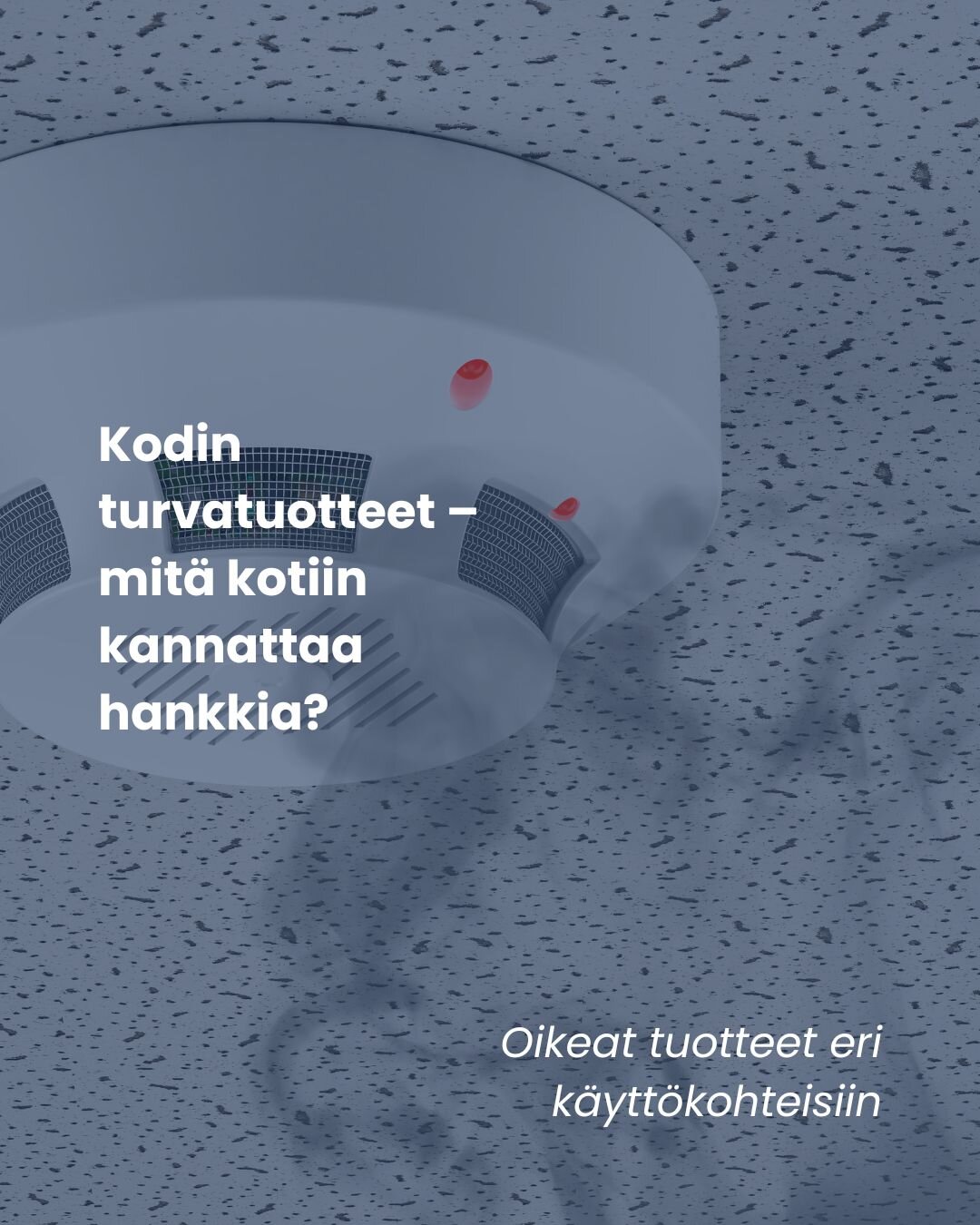 Kodin turvatuotteet – mitä turvallisuusvälineitä kotiin kannattaa hankkia?