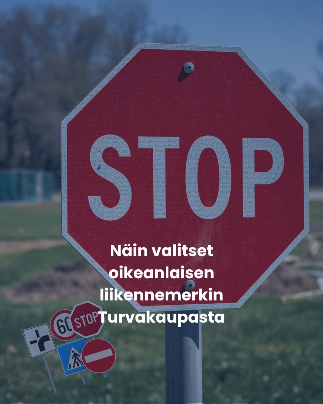 Liikennemerkki kiinnitettynä tolppaan ulkotilassa. Opas auttaa valitsemaan liikennemerkin koon, heijastusluokan ja materiaalin.