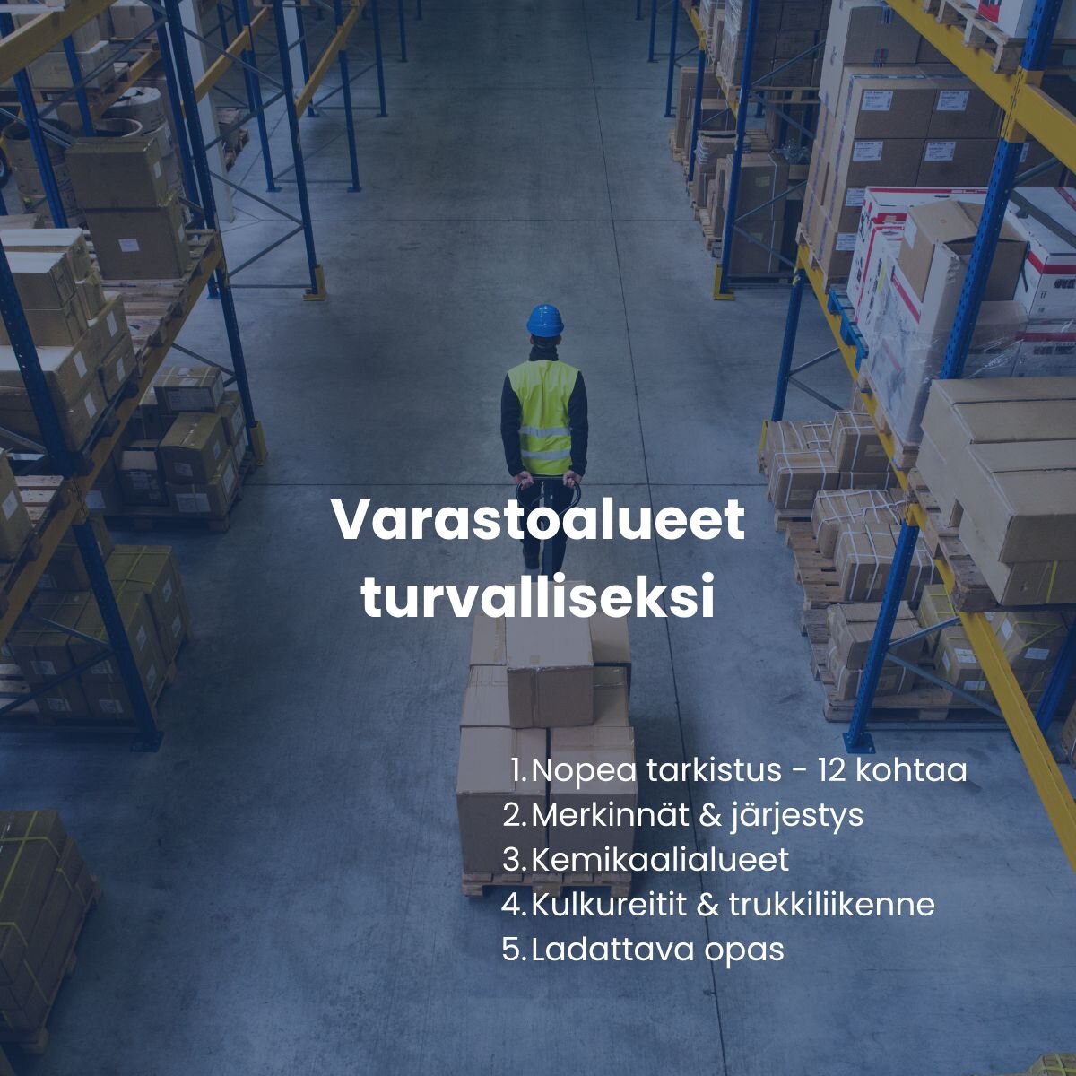 Varasto turvalliseksi: merkinnät, kemikaalialueet ja kulkureitit