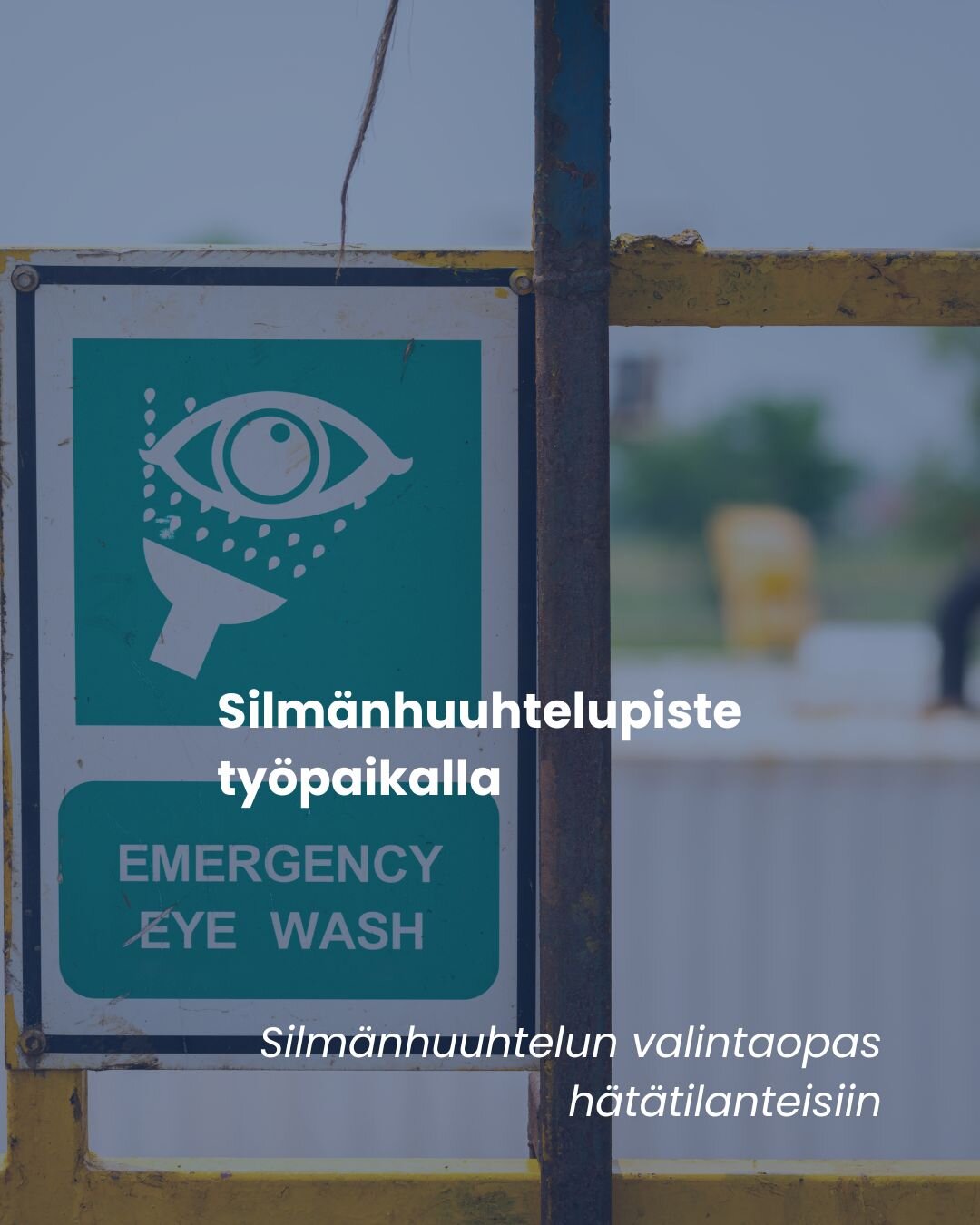 Silmänhuuhtelupiste työpaikalla – silmänhuuhtelun valintaopas