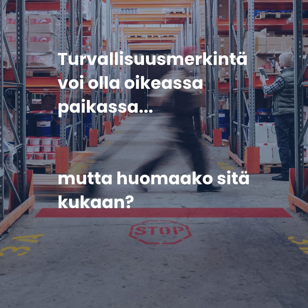 Turvallisuusmerkintä voi olla oikeassa paikassa, mutta huomaako sitä kukaan?