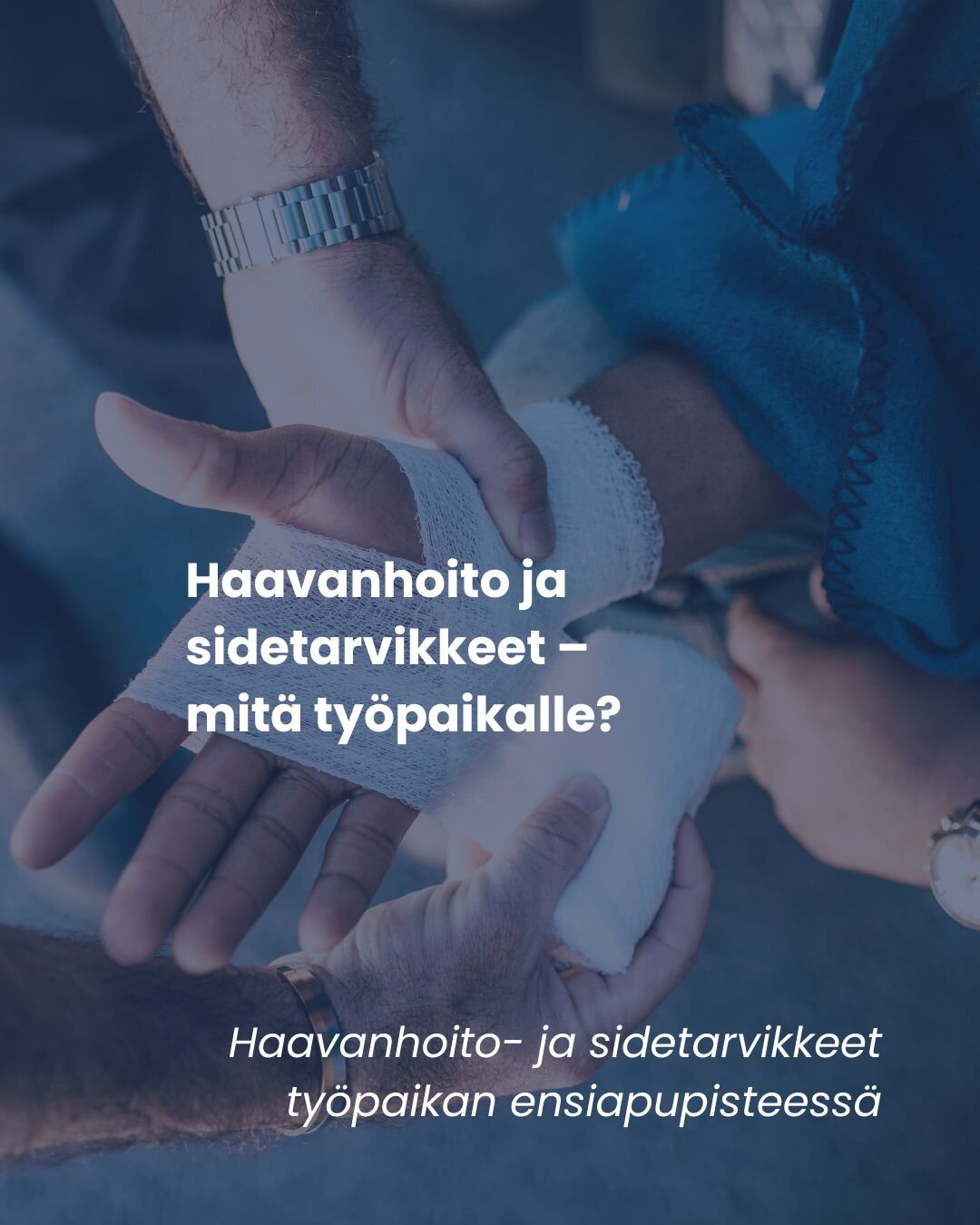 Haavanhoito- ja sidetarvikkeet työpaikan ensiapupisteessä