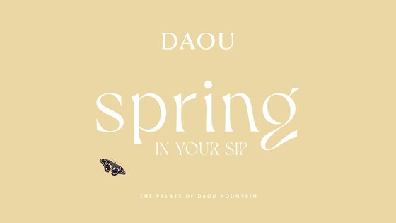 Stylized text that says "Spring In Your Sip: The palate of DAOU Mountain"