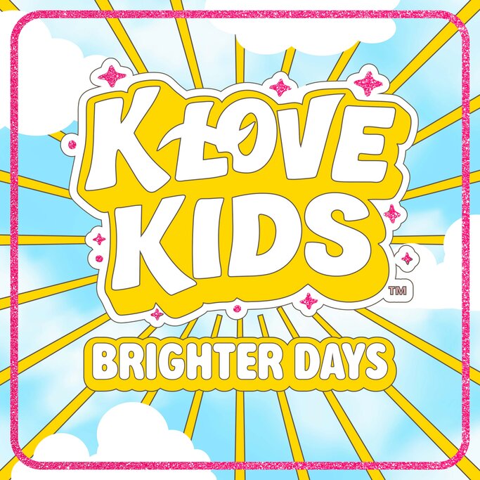 K-LOVE Kids | Brighter Days