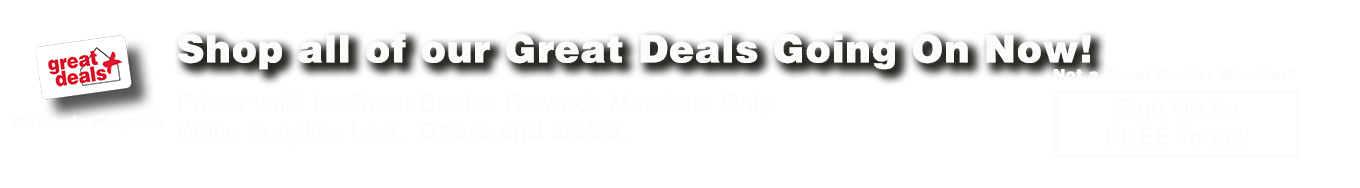 Shop all of our Great Deals Now!