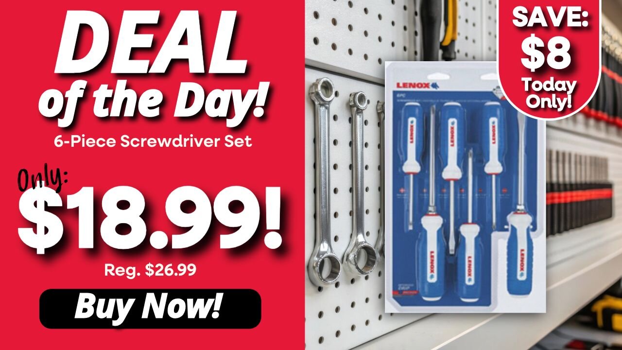 Deal of the Day 7/25 Lenox 6-Piece Screwdriver Set Only $18.99
