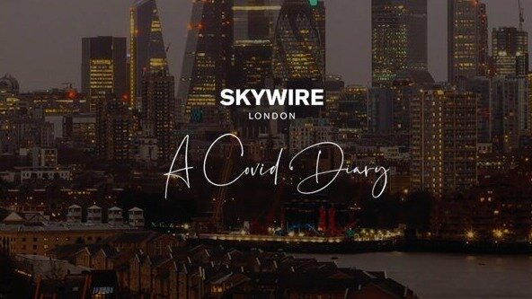 Skywire London : A Covid Diary