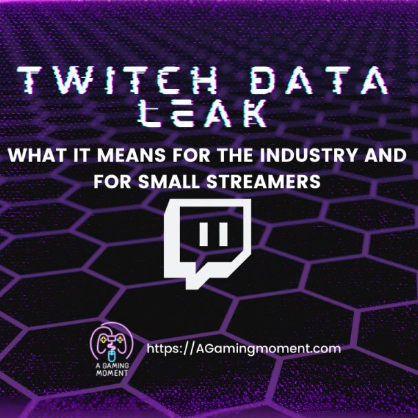 Twitch Data Leak and What It Means for the Streaming Industry and You