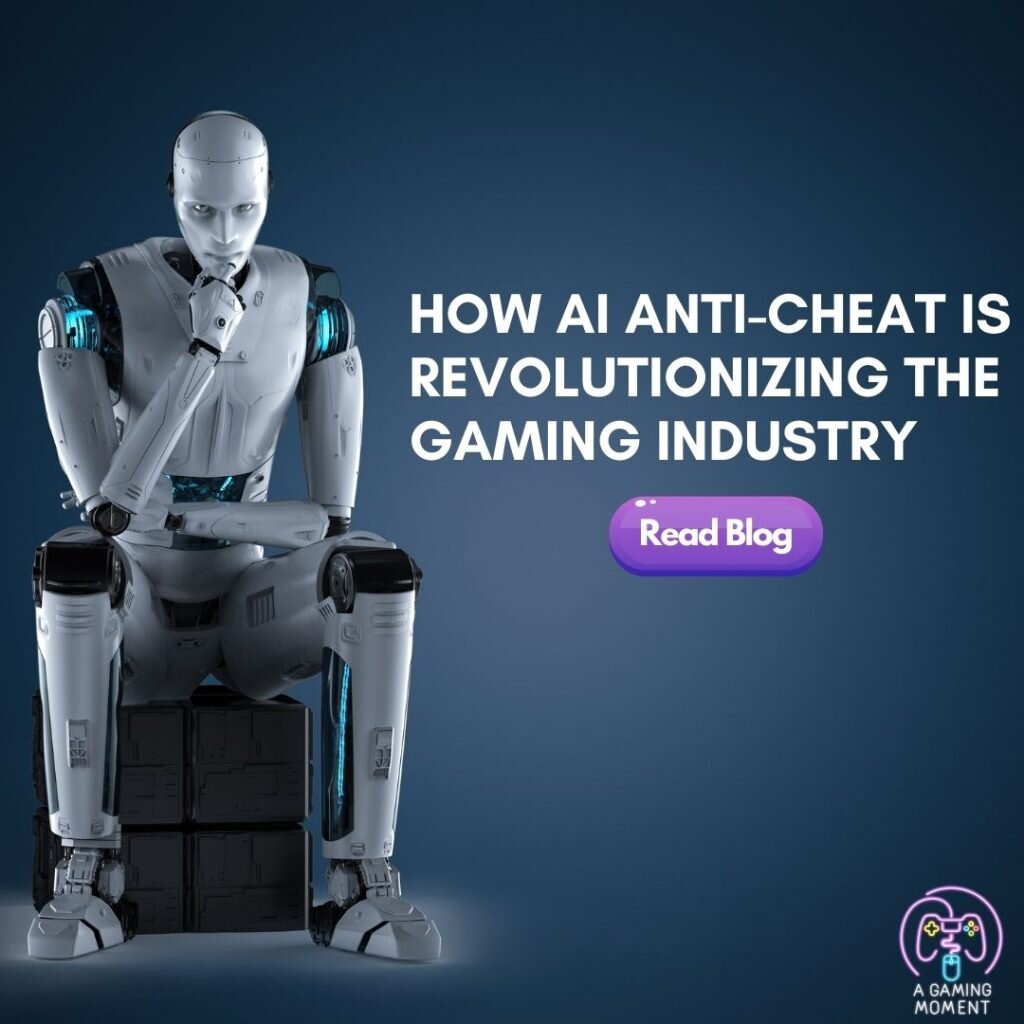 How AI Anti-Cheat is Revolutionizing the Gaming Industry