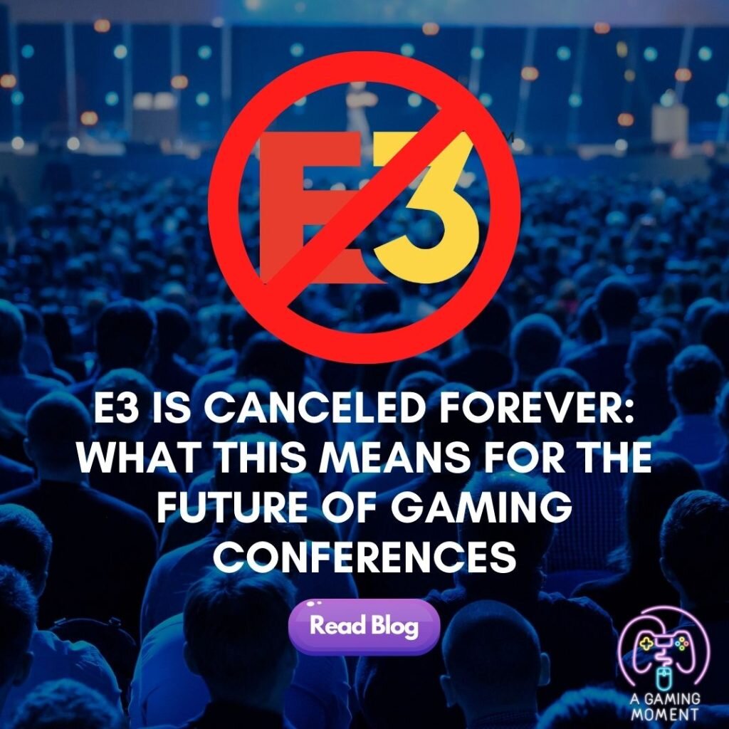 E3 is Canceled Forever: What This Means for the Future of Gaming Conferences