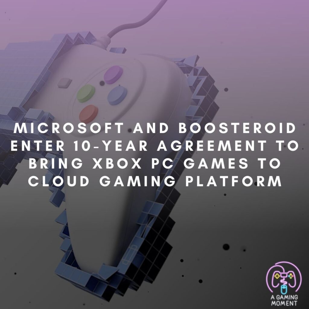 Microsoft and Boosteroid Enter 10-Year Agreement to Bring Xbox PC Games to Cloud Gaming Platform