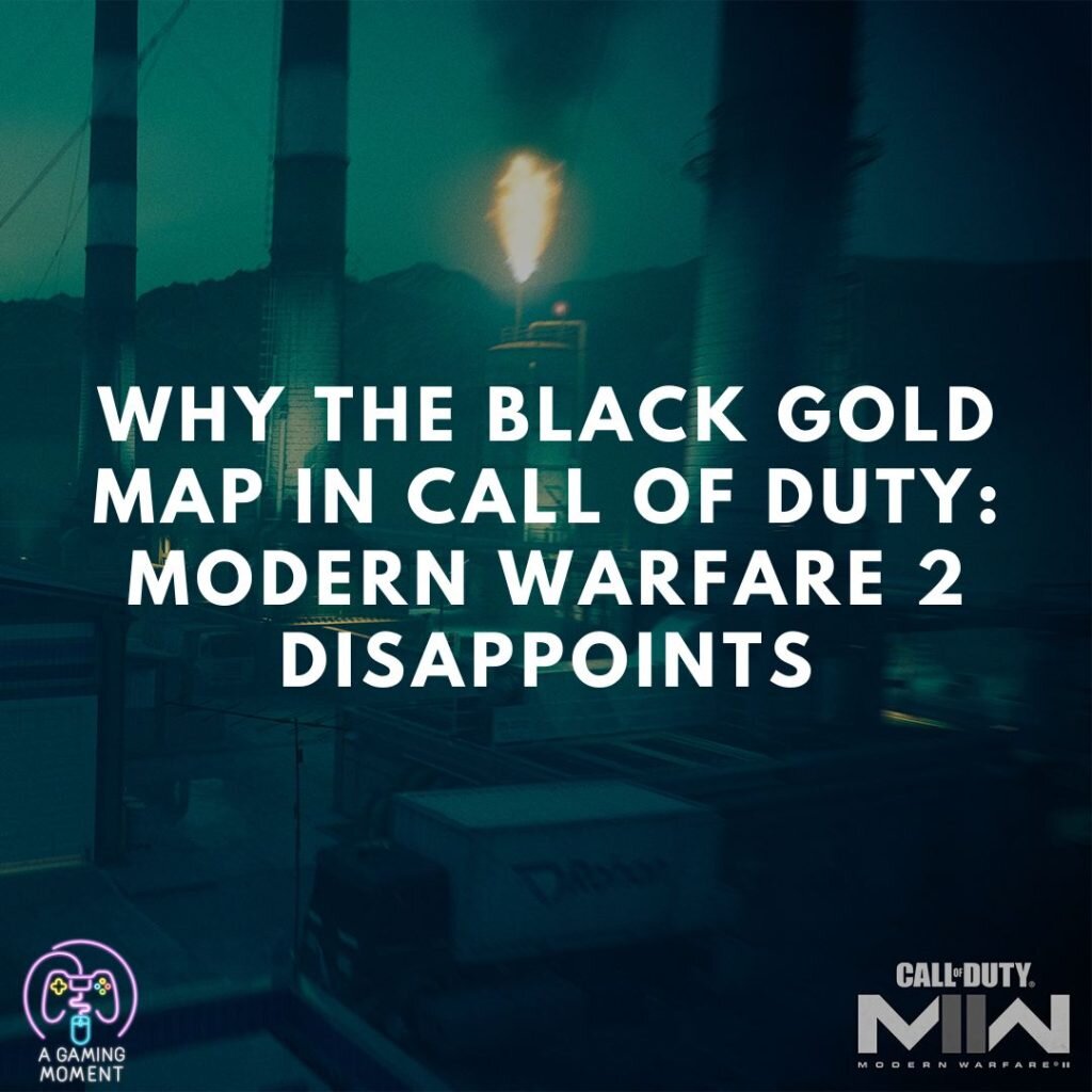 Why the Black Gold Map in Call of Duty: Modern Warfare 2 Disappoints