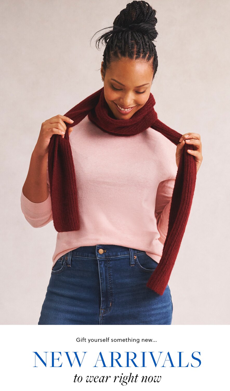 Gift yourself something new... NEW ARRIVALS to wear right now