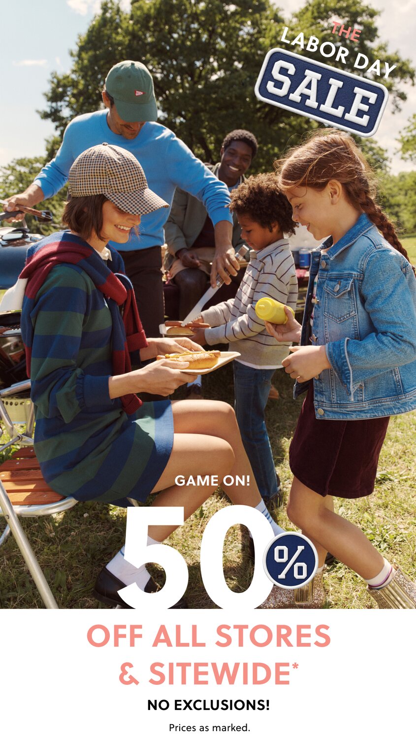 THE LABOR DAY SALE  GAME ON!  50% OFF ALL STORES & SITEWIDE*