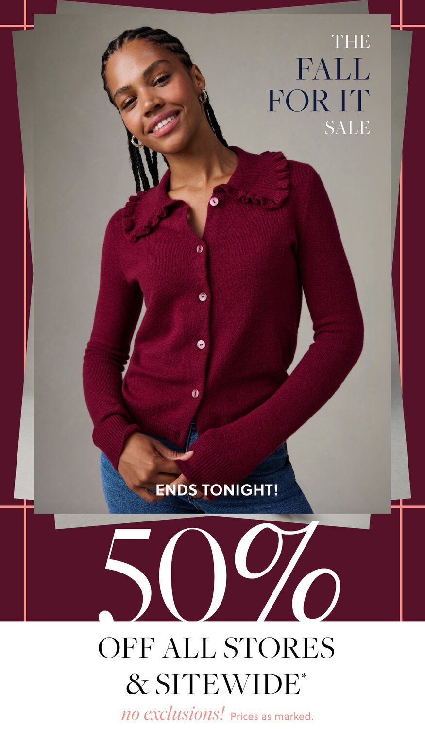 50% Off All Stores & Sitewide no exclusions! Prices as marked.