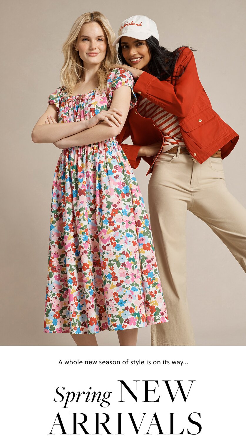 Spring New Arrivals - A whole new season is on its way