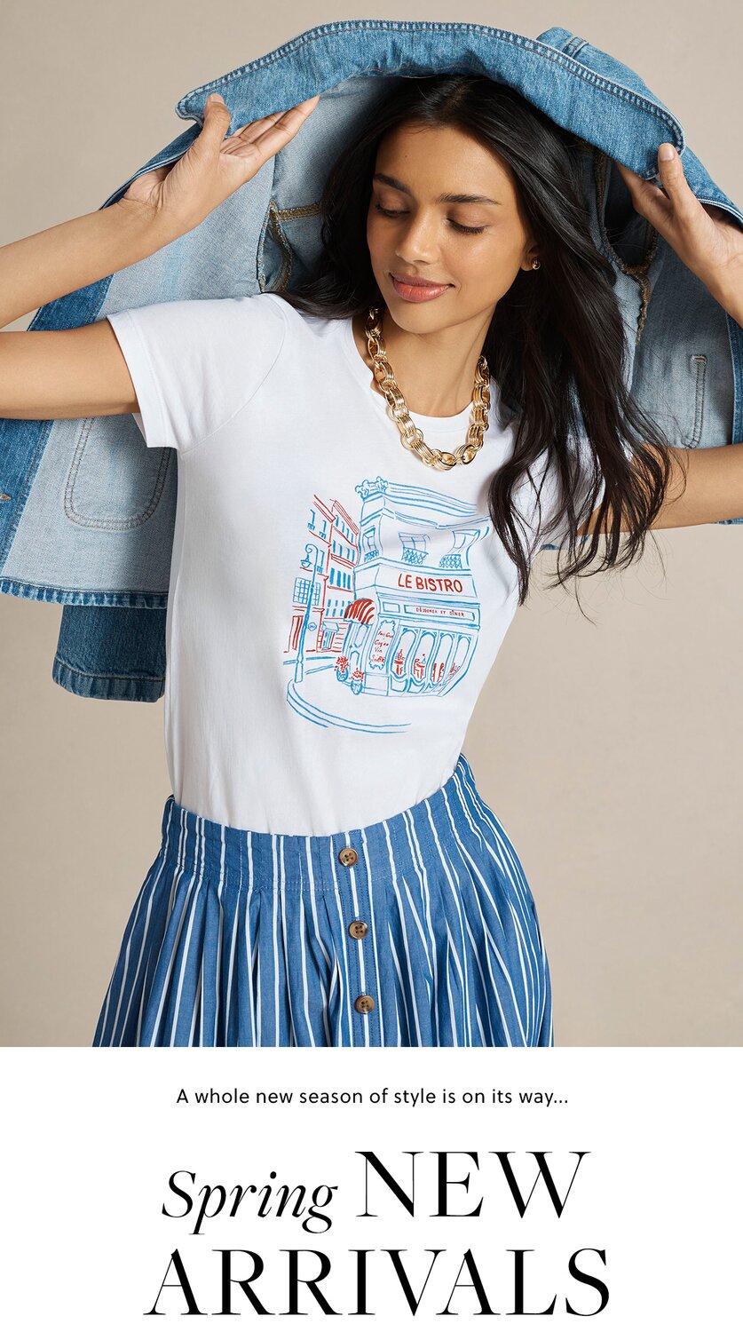 Spring New Arrivals - A whole new season is on its way
