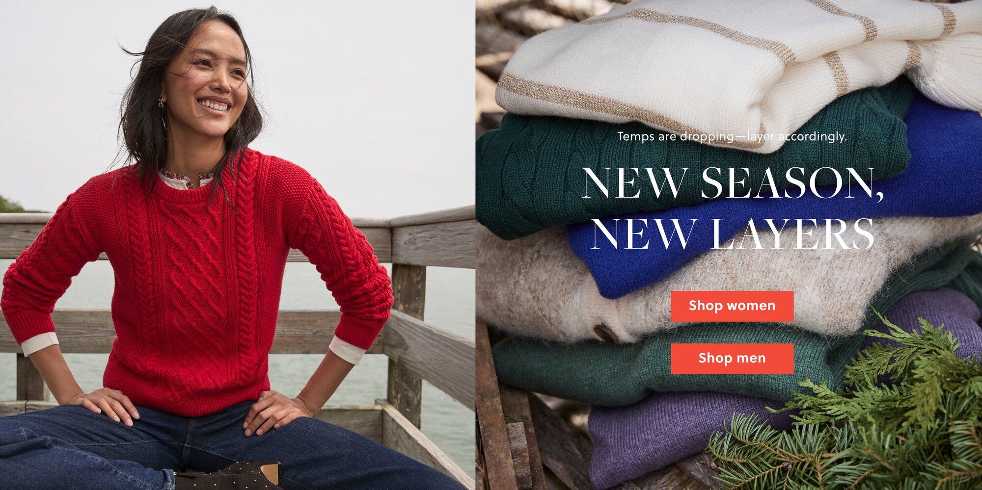 Temps are dropping - layer accordingly
New Season, New Layers