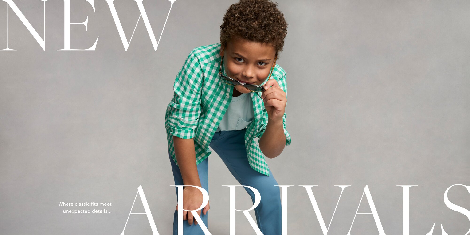 New Arrivals Where classic fits meet unexpected details...