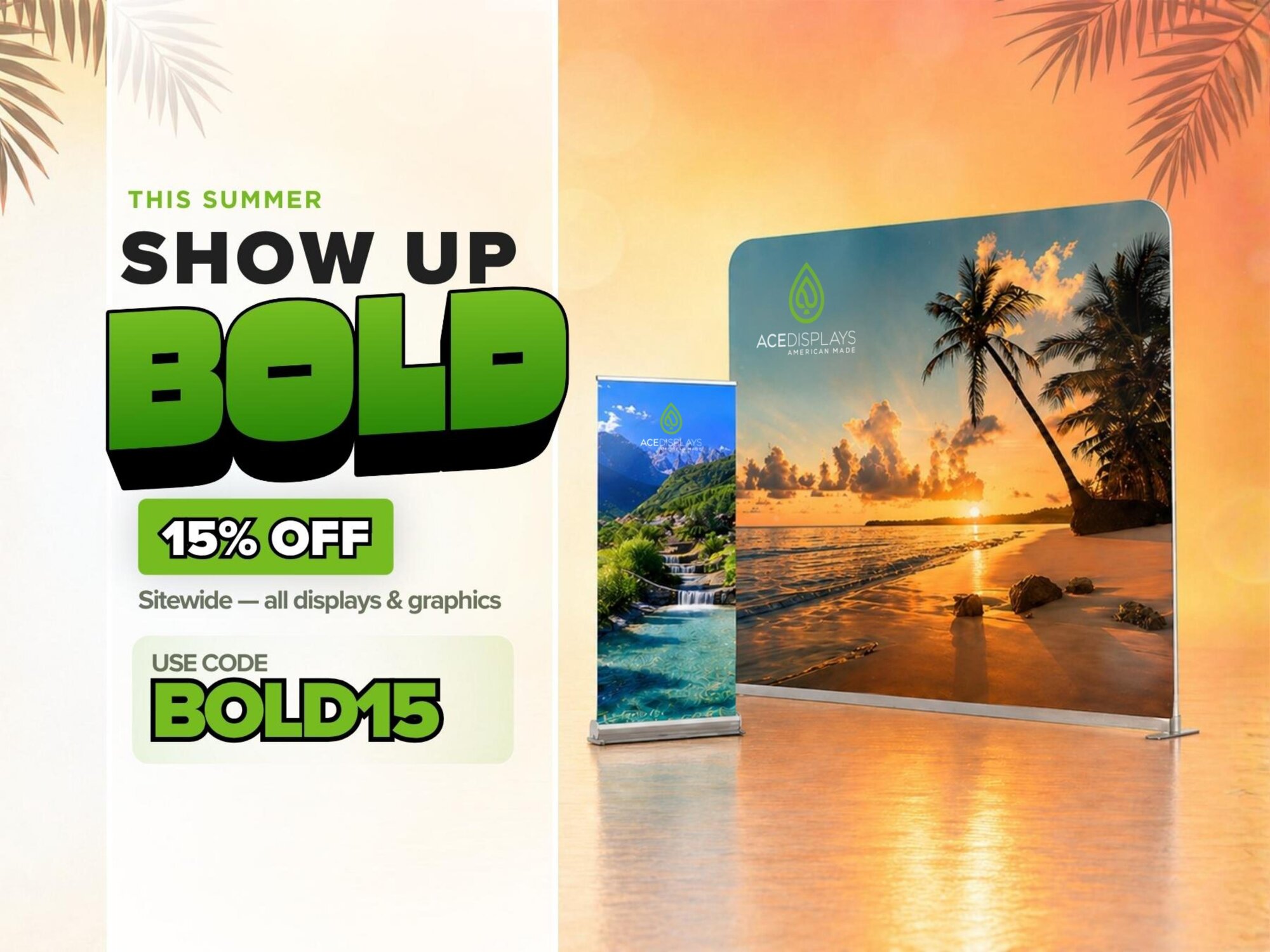 Promotional graphic for 15% off Ace Displays products with the code BOLD15.