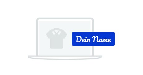 Ein Laptop, auf dem ein T-Shirt zu sehen ist. Daneben ein Textfeld mit dem Inhalt
  "Dein Name".