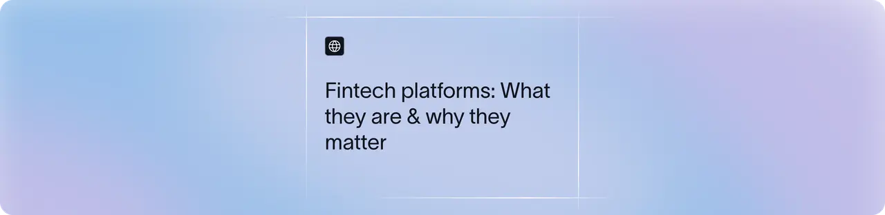 What is a Fintech Platform? Features, Use Cases & Industry Leaders | Xflow
