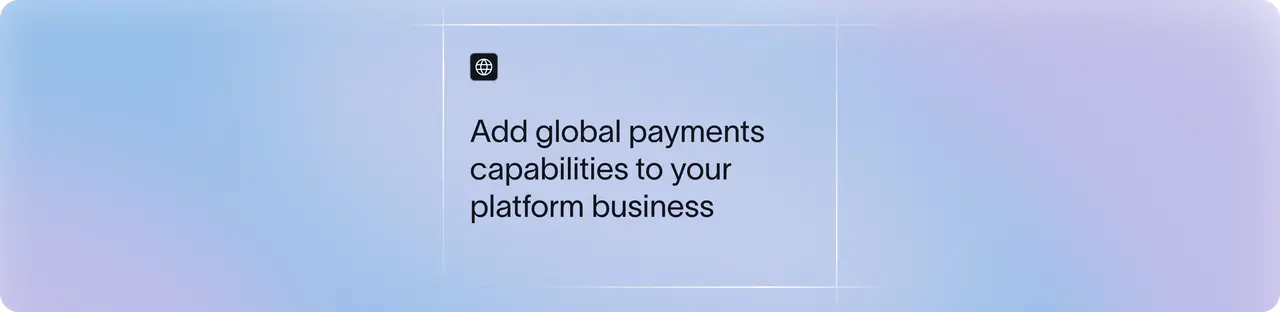 Why you should add Xflow to your global payments platform | Xflow