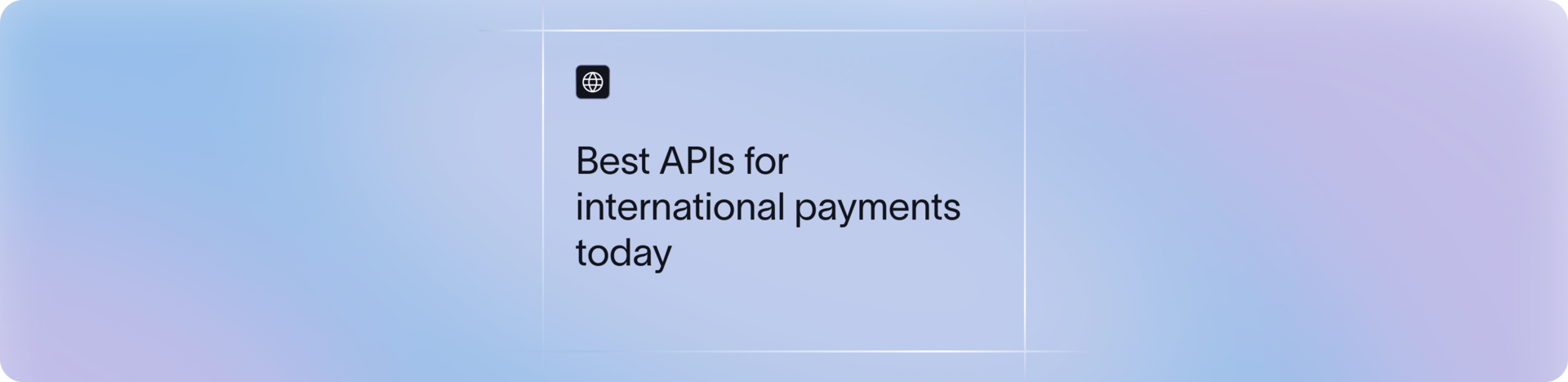 Best APIs for International Payments: Features, Use Cases & Providers