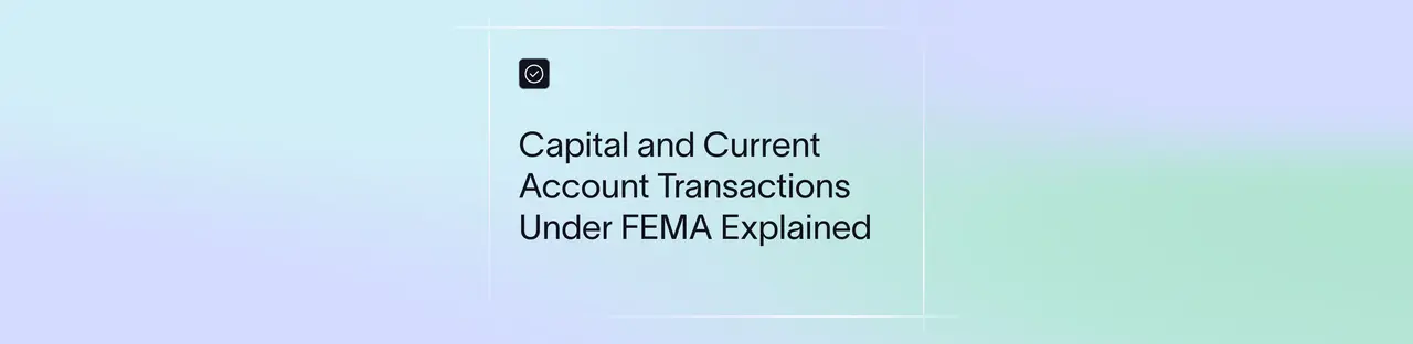 Capital and Current Account Transactions Under FEMA