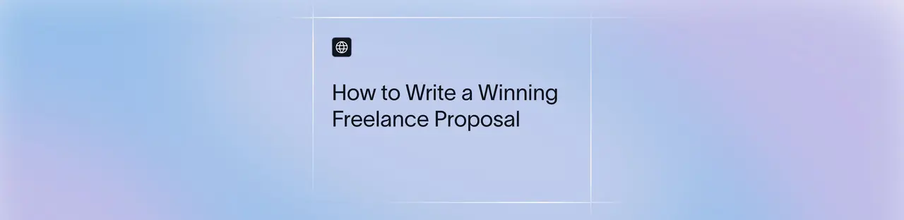 Freelance Proposal Guide (India): How to Write, Structure & Send Winning Proposals in 2026 | Xflow