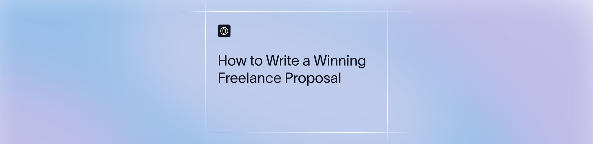 Freelance Proposal Guide (India): How to Write, Structure & Send Winning Proposals in 2026
