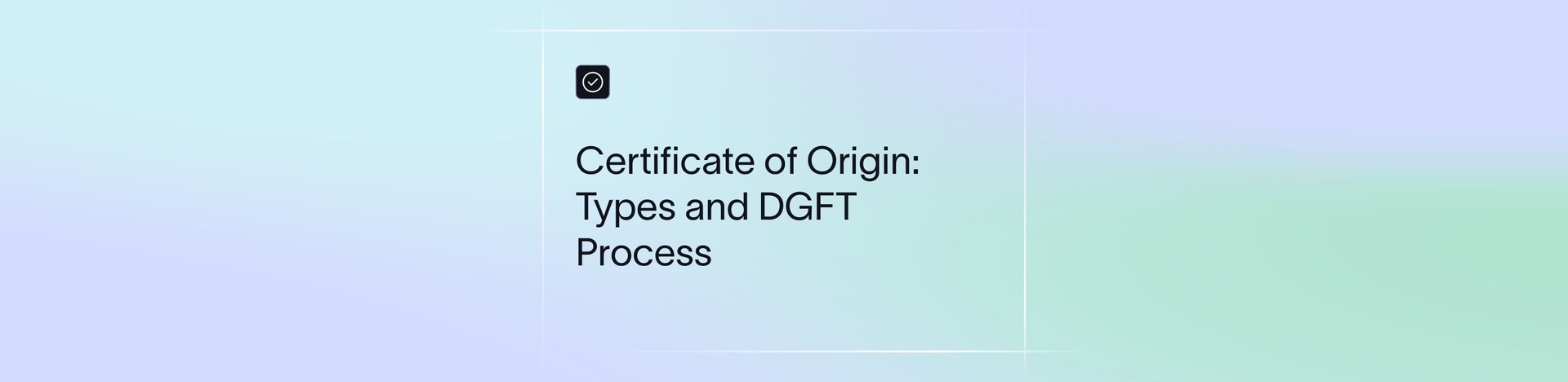 Certificate of Origin in India: Types, Rules & How to Get One