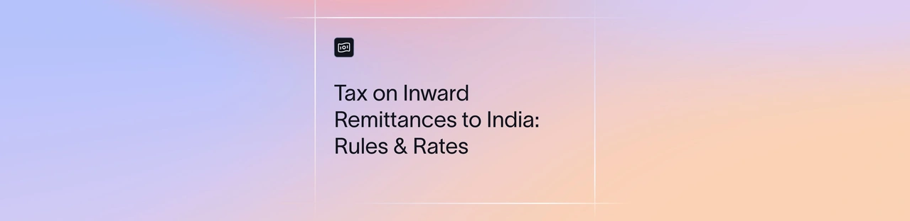 Tax on Inward Remittance to India: Is Money From Abroad Taxable?