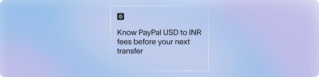 PayPal USD to INR Conversion Charges: Full Fee Breakdown (2026) | Xflow