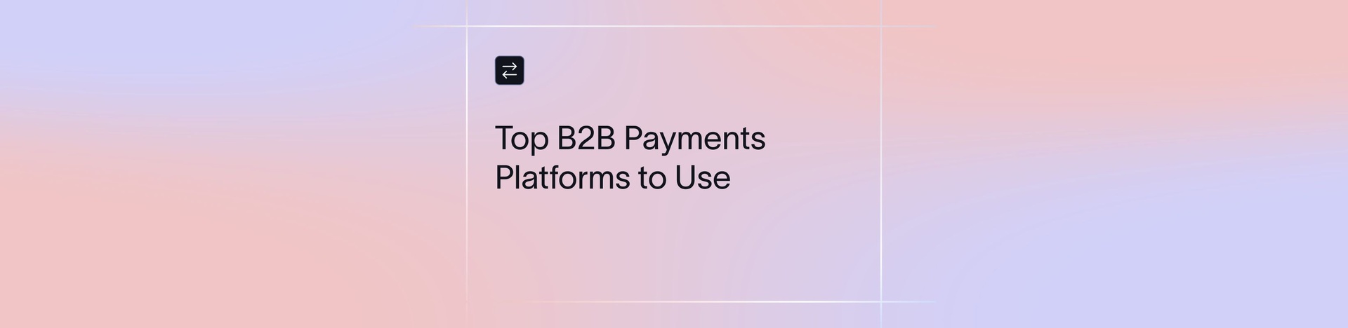 B2B Payments Platform: A Buyer's Guide for India