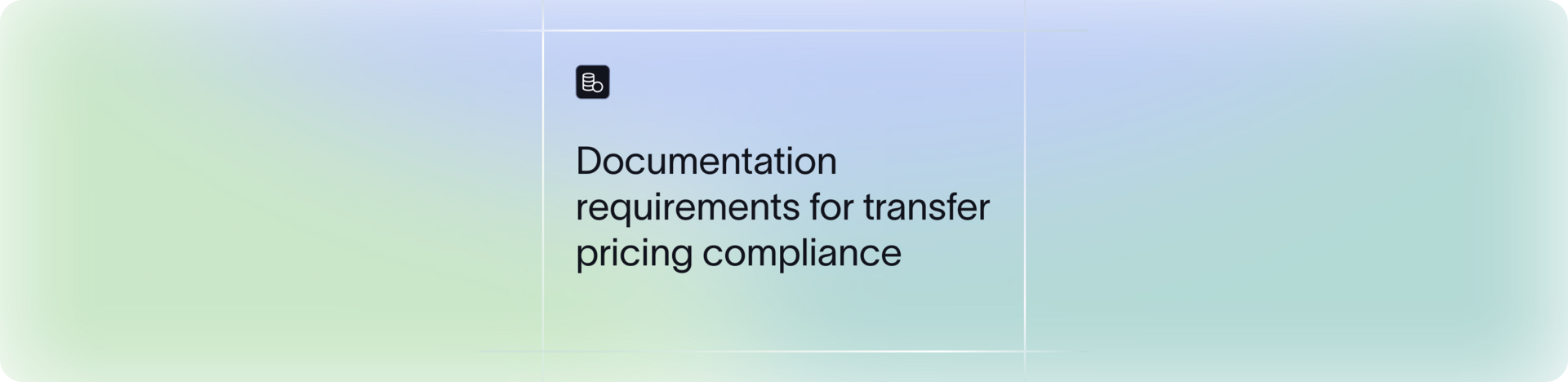  Transfer Pricing Documentation: A Practical Guide for Global Compliance