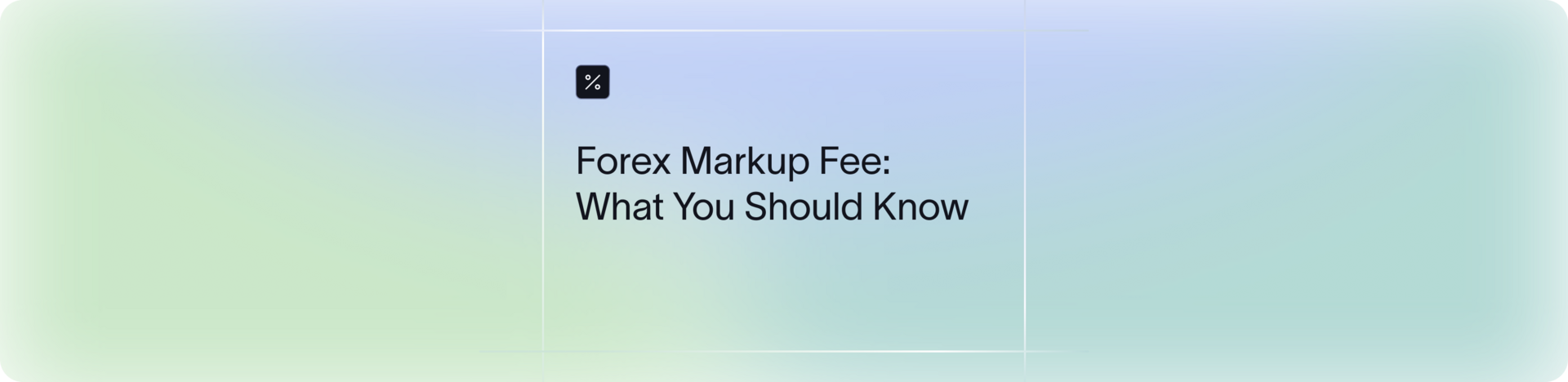 Forex Markup Fee Explained: Meaning, Calculation & Tips to Reduce Costs