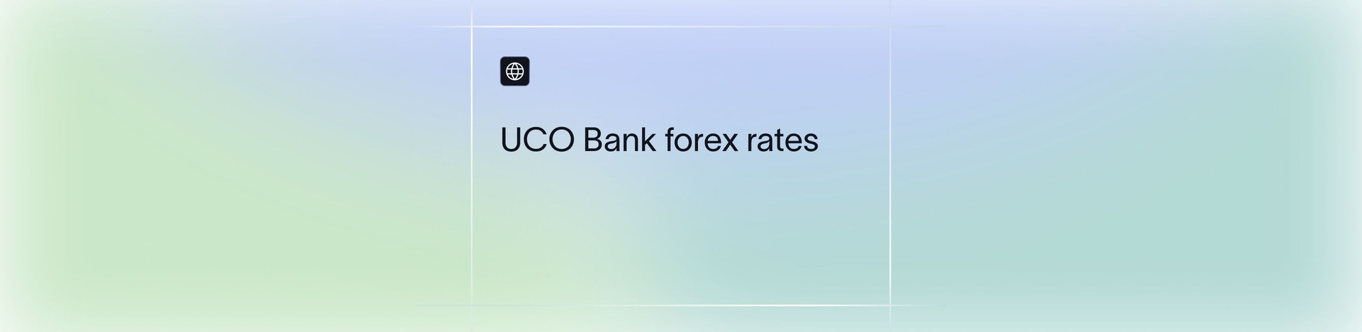 UCO Bank Forex Rates Explained | How to Save on Transfers