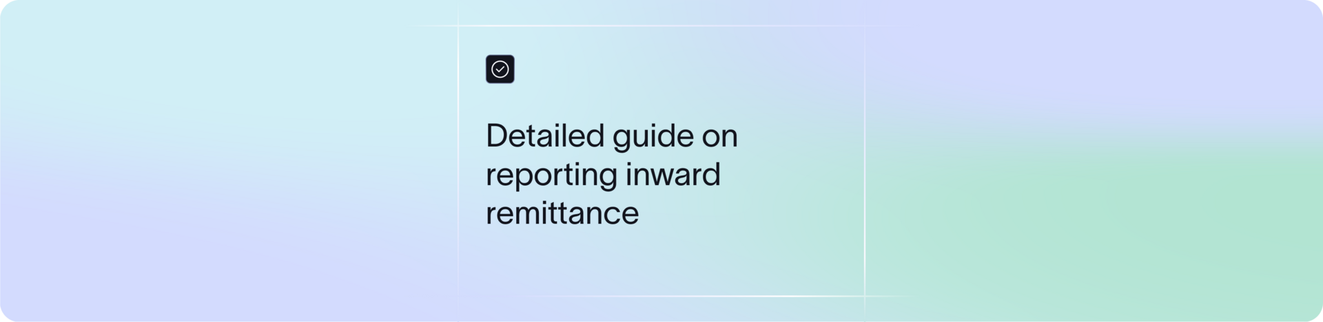 How to report inward remittance in India: A step-by-step guide for businesses