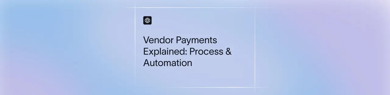 Vendor Payment Process & Automation Guide 2026 | Xflow