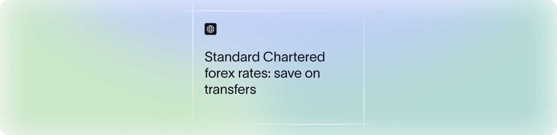 Standard Charted Forex Rates: Live Rates, Fees & Ways to Save