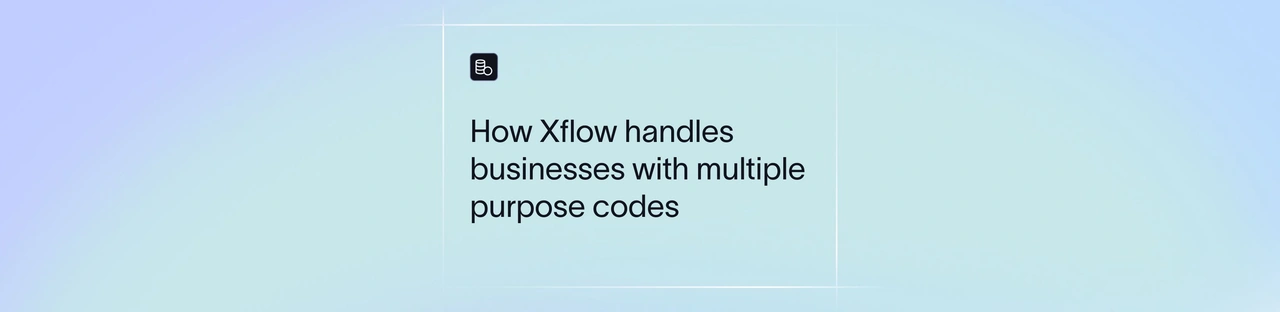How Xflow Handles Businesses with Multiple Purpose Codes