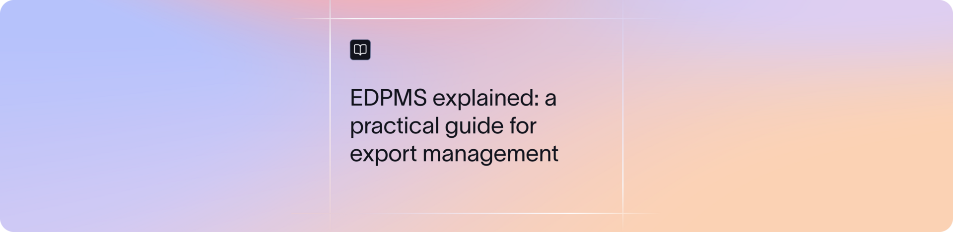 EDPMS explained: A practical guide for export management