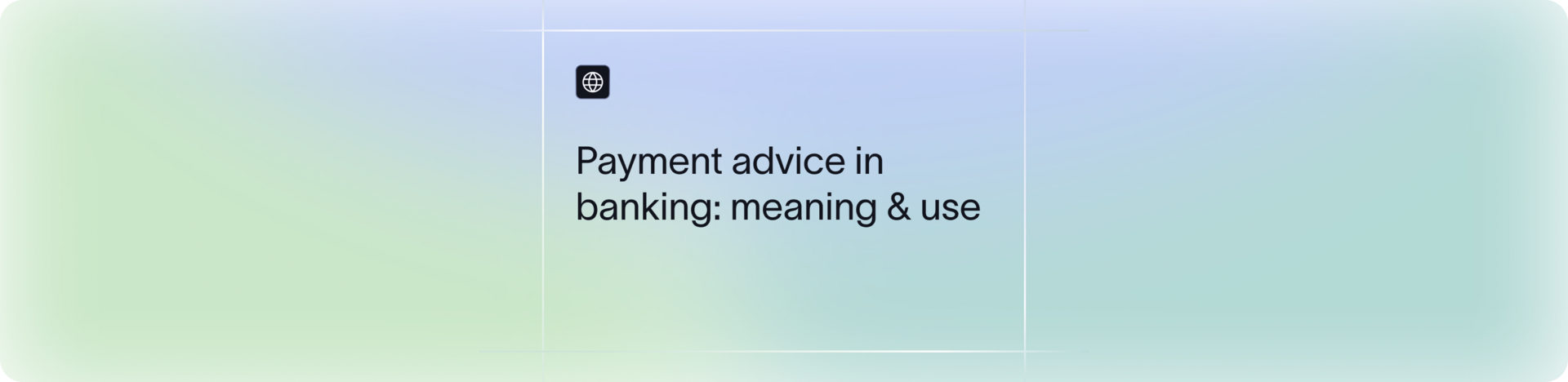 What is Payment Advice in Banking and Finance | Xflow