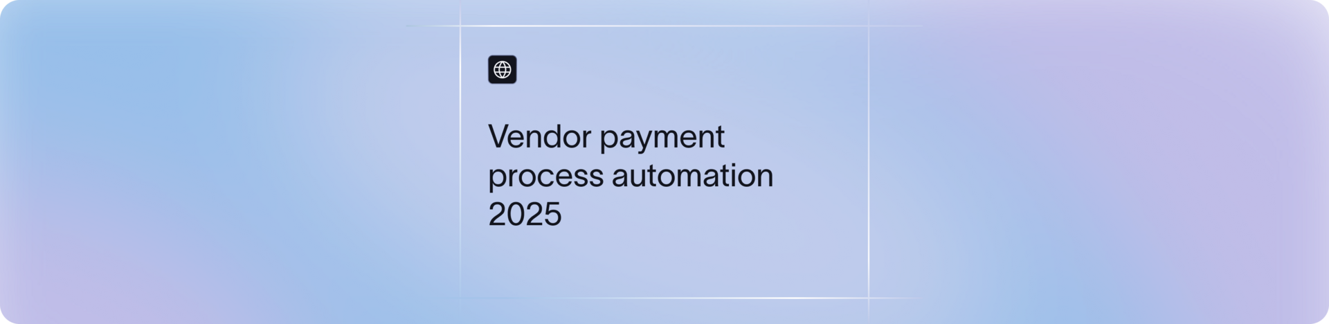 Vendor Payment Process & Automation Guide 2026